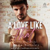 A Love Like That by  Jenna Hartley audiobook