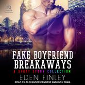 Fake Boyfriend Breakaways by  Eden Finley audiobook