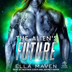 The Alien’s Future by Ella Maven audiobook