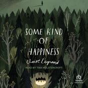 Some Kind of Happiness by  Claire Legrand audiobook