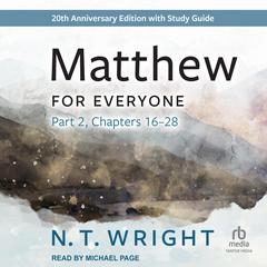Matthew for Everyone, Part 2 by N. T. Wright audiobook