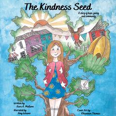 The Kindness Seed by Kara A. Mullane audiobook