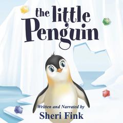The Little Penguin by Sheri Fink audiobook