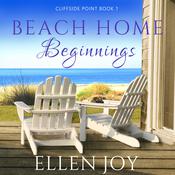 Beach Home Beginnings by  Ellen Joy audiobook