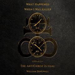 What Happened When I Was Asleep by WILLIAM DINGWALL audiobook