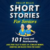 Short Stories for Seniors by  Phillip Willis audiobook