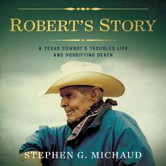 Robert's Story by Stephen G. Michaud audiobook