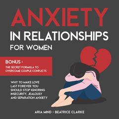 Anxiety in Relationships for Women by Aria Mind audiobook
