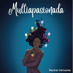Multiapasionada by Rachel Almonte audiobook