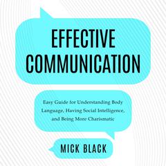 Effective Communication by Mick Black audiobook