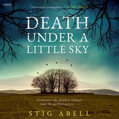Death Under a Little Sky by Stig Abell audiobook
