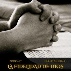 La Fidelidad de Dios by Oslos Molina audiobook