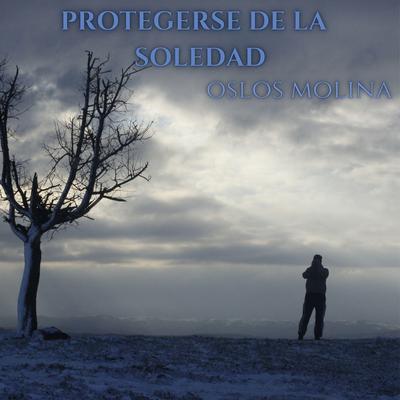 Protegerse de la soledad by Oslos Molina audiobook