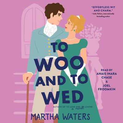To Woo and to Wed by Martha Waters audiobook