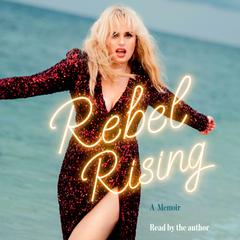Rebel Rising by Rebel Wilson audiobook