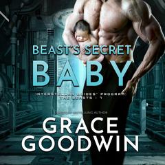 Beast's Secret Baby by Grace Goodwin audiobook