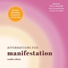 Affirmations for Manifestation by Candice Nikeia audiobook
