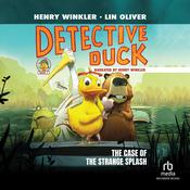 Detective Duck: The Case of the Strange Splash by  Henry Winkler audiobook