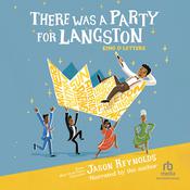 There Was a Party for Langston by  Jason Reynolds audiobook