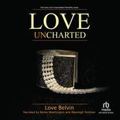 Love Uncharted by  Love Belvin audiobook