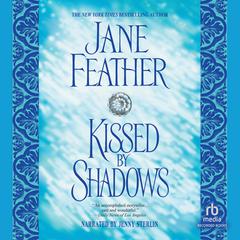 Kissed by Shadows by Jane Feather audiobook