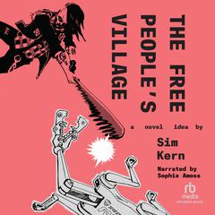 The Free People's Village by Sim Kern audiobook