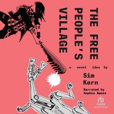 The Free People's Village by Sim Kern audiobook