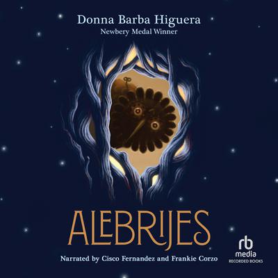 Alebrijes by Donna Barba Higuera audiobook