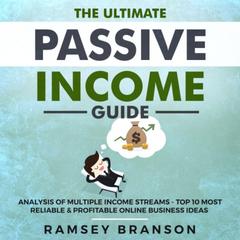 The Ultimate Passive Income Guide by Ramsey Branson audiobook