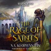 The Rage of Saints by  S.A. Klopfenstein audiobook