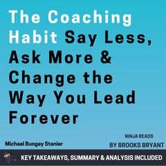 Summary: The Coaching Habit by Brooks Bryant audiobook