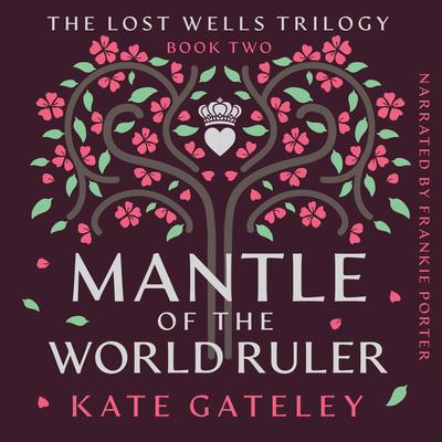 Mantle of the World Ruler by Kate Gateley audiobook