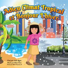 Adieu Climat Tropical et Bonjour L’hiver by Jade Nujen audiobook