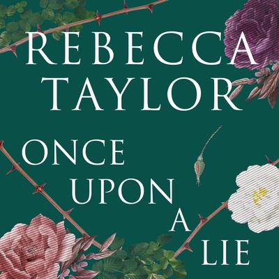 Once Upon a Lie by Rebecca Taylor audiobook