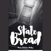 Stale Bread by  Maxim Kaluzhny audiobook