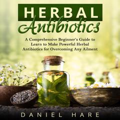 Herbal Antibiotics by Daniel Hare audiobook