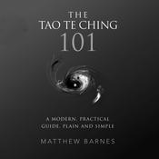 The Tao Te Ching 101 by  Matthew Barnes audiobook