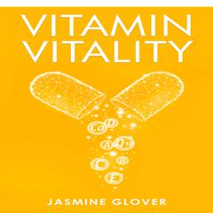 Vitamin Vitality by Jasmine Glover audiobook