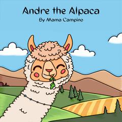 Andre the Alpaca by Mama Campino audiobook