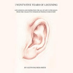 Twenty-Five Years of Listening by Glenn  audiobook