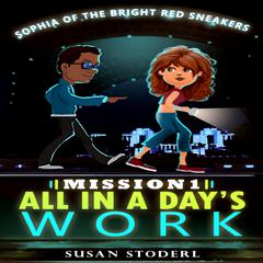 Mission 1: All in a Day's Work by Susan Stoderl audiobook