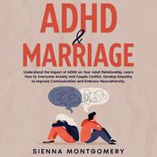 ADHD & Marriage by  Sienna Montgomery audiobook