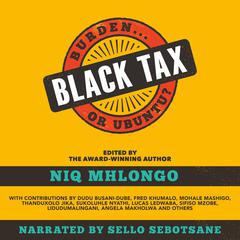 Black Tax by Niq Mhlongo (Ed.) audiobook