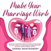 Make Your Marriage Work by  Sienna Montgomery audiobook