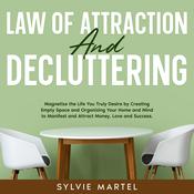 Law of Attraction and Decluttering by  Sylvie Martel audiobook