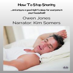 How To Stop Snoring by Owen Jones audiobook