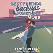 Best Friends, Backups & Something More by  Ranee S. Clark audiobook