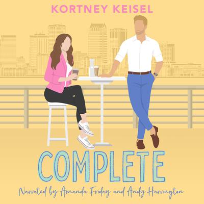 Complete by Kortney Keisel audiobook