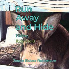 Runaway and Hide by Jessie Robertson audiobook