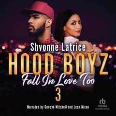 Hood Boyz Fall In Love Too 3 by Shvonne Latrice audiobook